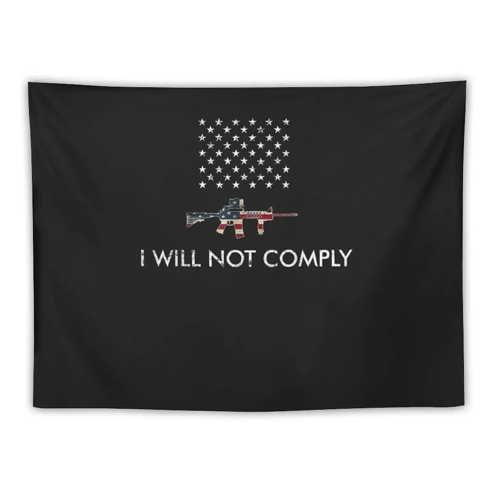 I Will Not Comply With Ar-15 Tapestry House Decoration Room Decor Cute Wall Hangings Decoration Tapestry