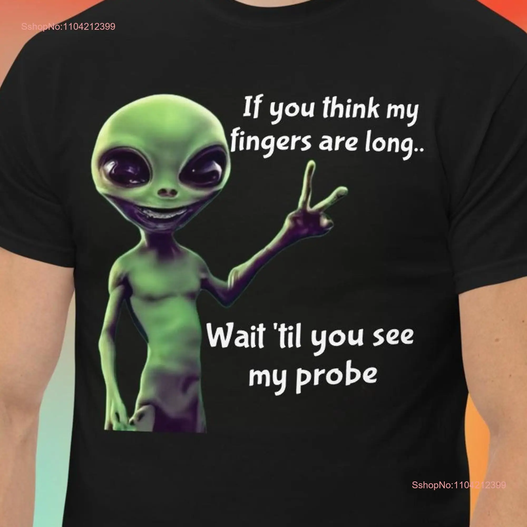 See my Probe Alien funny classic T shirt long or short sleeves