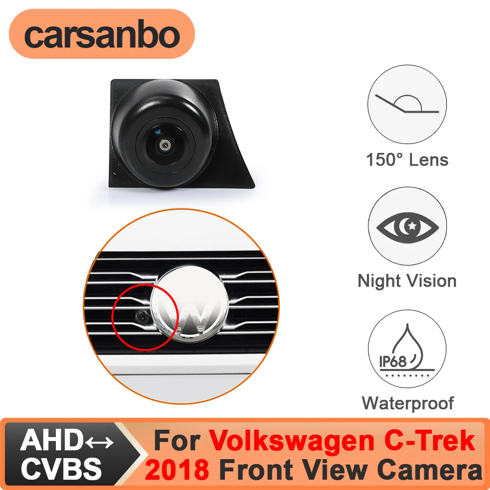 

Камера переднего вида Carsanbo для Volkswagen C-Trek 2018, CCD AHD 150 ° Водонепроницаемая парковочная камера с объективом типа «рыбий глаз» и ночным видением