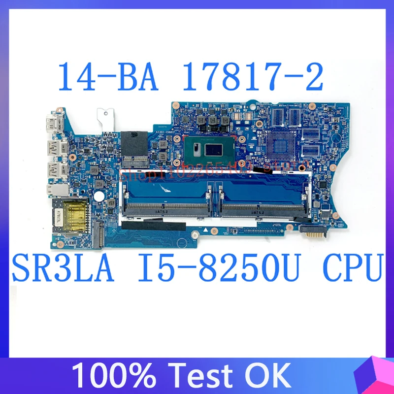 

448.0BZ10.0021 Mainboard For HP X360 14M-BA 14-BA Laptop Motherboard 17817-2 100% Full Working Well With SR3LA i5-8250U CPU DDR4