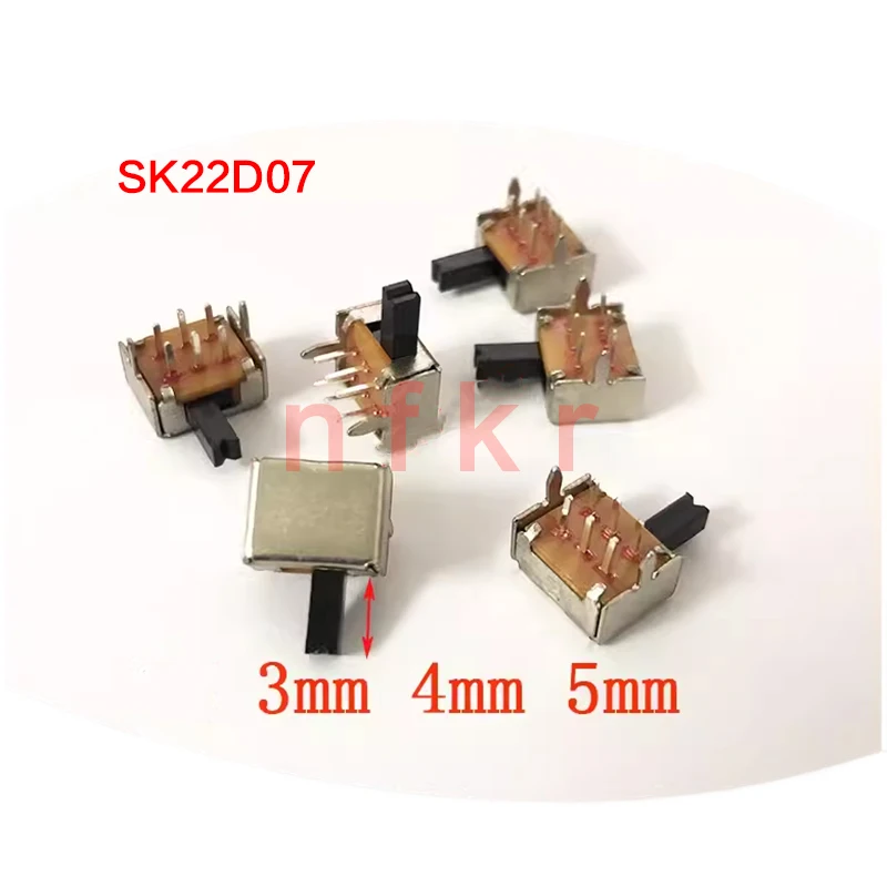 10PCS SK22D07 2-row, 2-gear, 6-pin toggle switch DVD player power sliding switch handle height 3mm 4mm 5mm