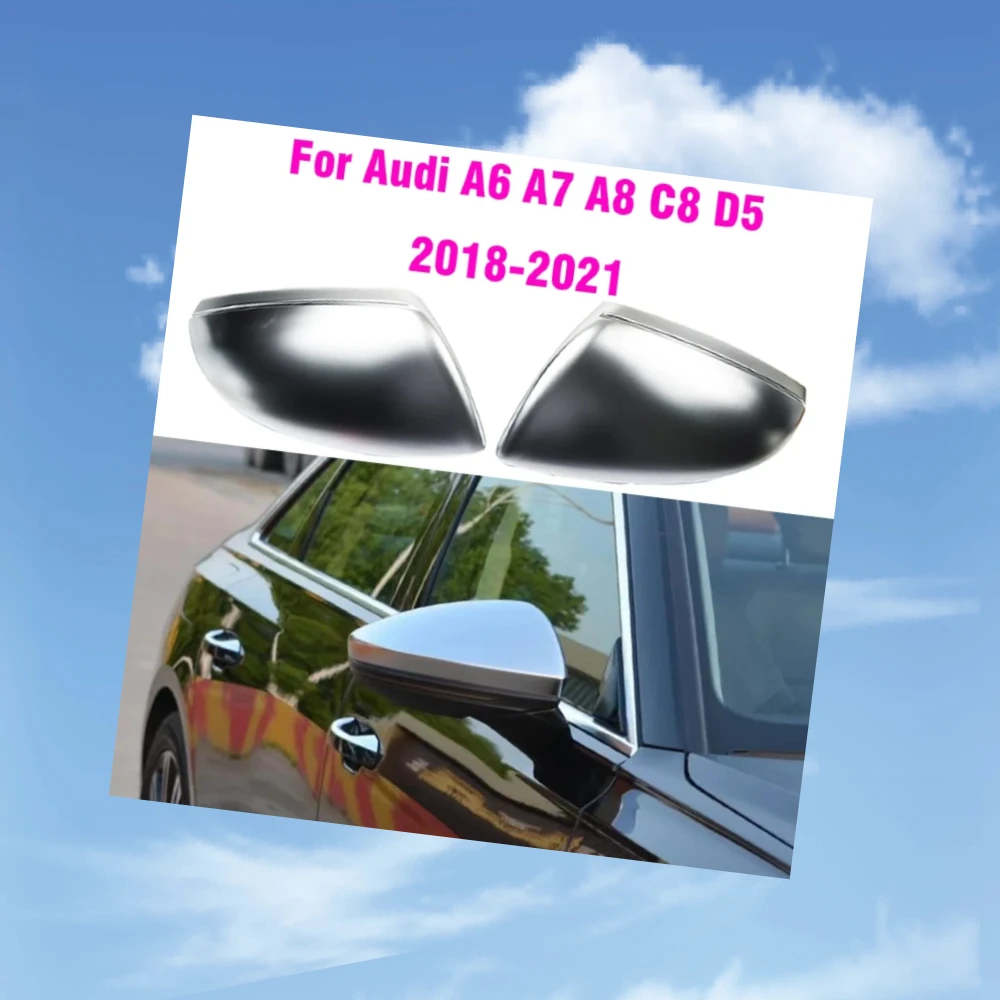 

LHD Replacement Side Door Rearview Mirror Guard Cover Trim Fit For Audi A6 A7 A8 C8 D5 2018 2019 2020 2021 ABS Matte Chrome