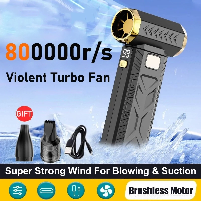 

New 800000RPM Violent Fan Super Powerful Air Blower Vacuum Blowing Suction 2in1 For Dust Cleaner Brushless Turbo Strong Wind