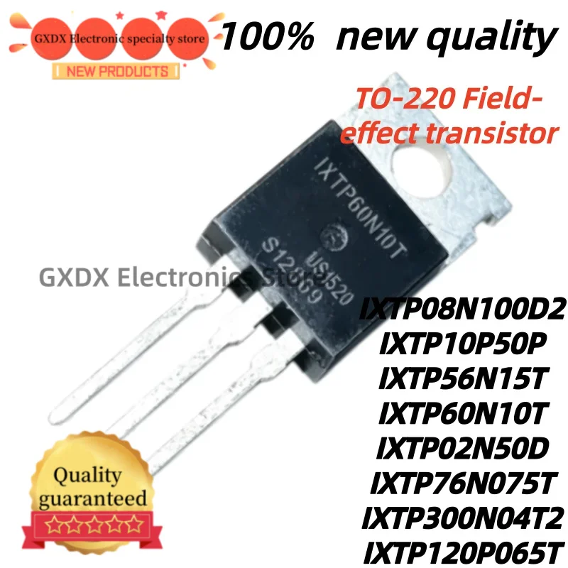 10Uds 100% new quality IXTP08N100D2 IXTP60N10T IXTP56N15T IXTP10P50P IXTP02N50D IXTP120P065T IXTP76N075T IXTP300N04T2 TO-220