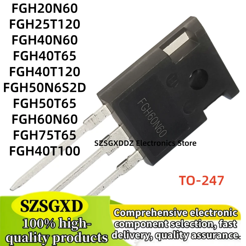 5-10-20 units FGH20N60 FGH25T120 FGH40N60 FGH40T65 TO247 FGH40T120 FGH506S2D FGH50T65 FGH60N60 FGH75T65 TO-247