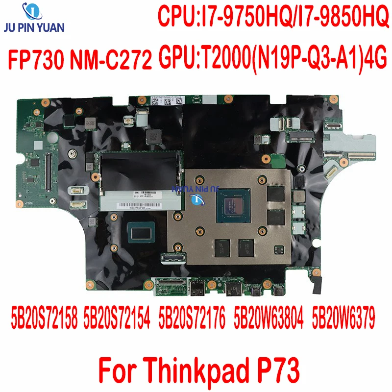 

Материнская плата FP730 NM-C272 P73 5B20S72158 5B20S72154 5B20S72176 5B20W63804 5B20W6379 для ноутбука Thinkpad P73 i7 T2000 4G 100% тест