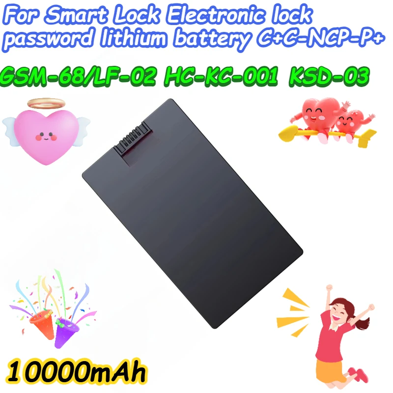 

10000mAh GSM-68/LF-02 HC-KC-001 KSD-03 for Smart Lock Electronic lock password lithium battery C+C-NCP-P+