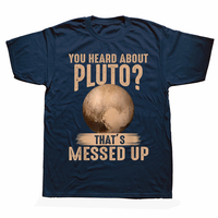 You Heard About Pluto That's Messed Up Psych Men Women T Shirt Funny Joke Astronomy Graphic Cotton Streetwear Gifts T-shirt Men