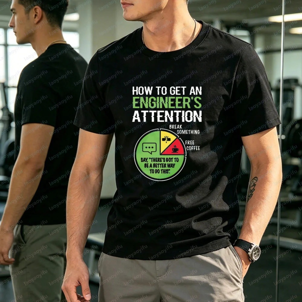 How To Get An Engineer's Attention Pie Chart Print T-Shirt Men Cotton Tees Funny Engineer Coffee Lover Casual Streetwear Tops