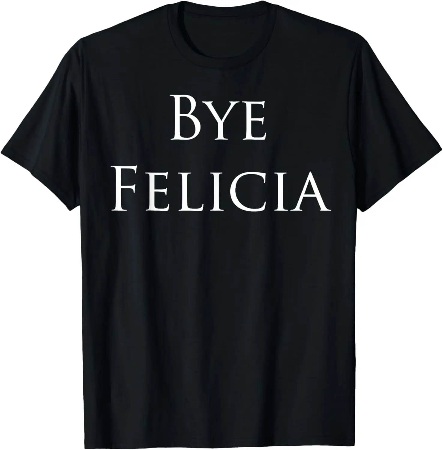 

Новинка с юмором Bye Felicia
