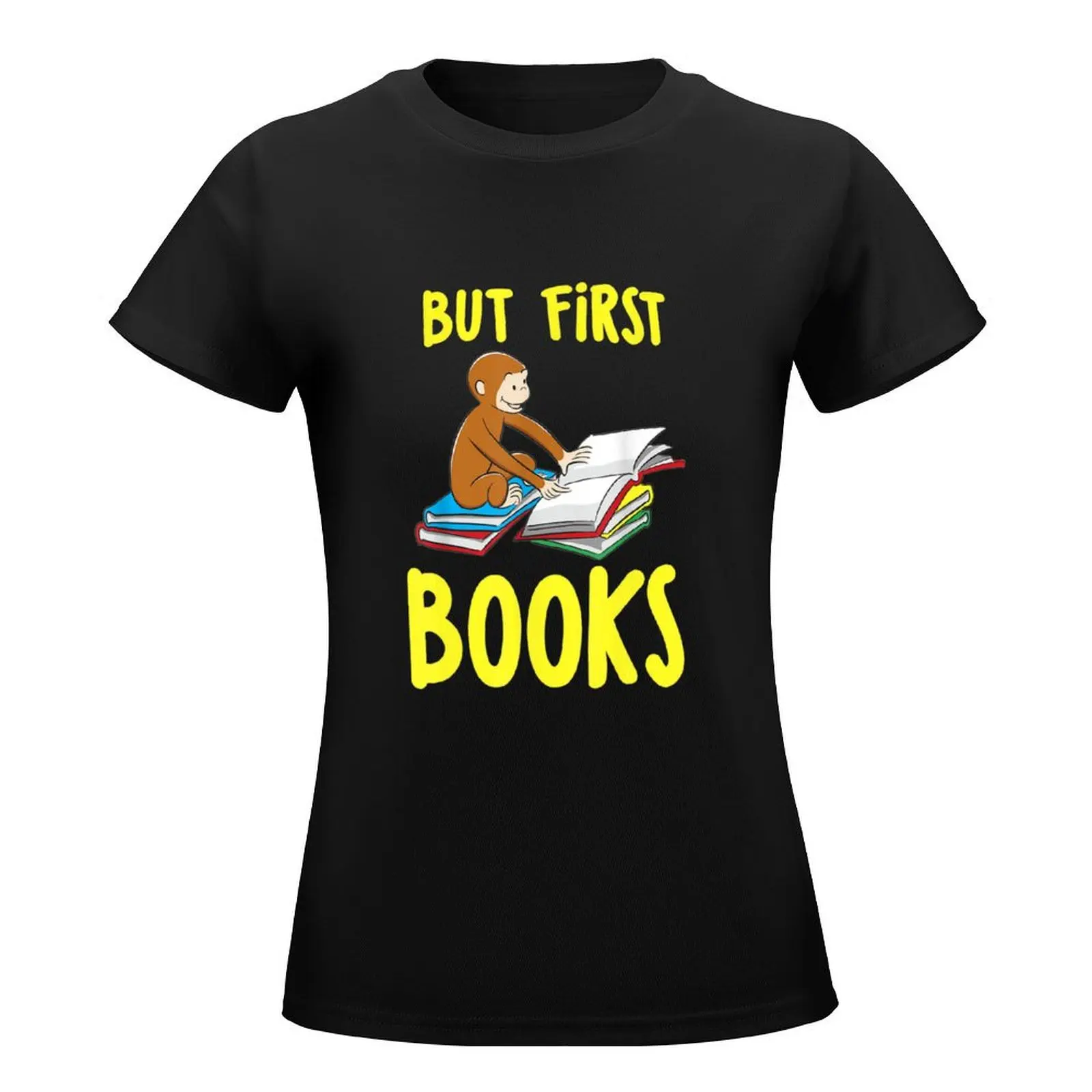 Curious George Reading But First Books T-Shirt plus size tops Aesthetic clothing luxury designer clothing Women