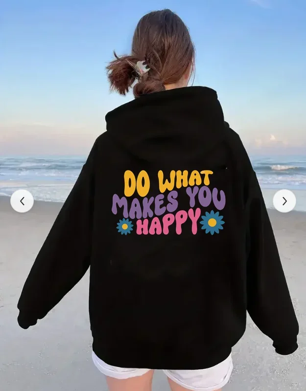 Women's Long Sleeve Fleece Hoodies, Harajuku Pullover, Hip Hop Sweatshirt, Male Hoody Clothes, Do What Makes You Happy, Unisex