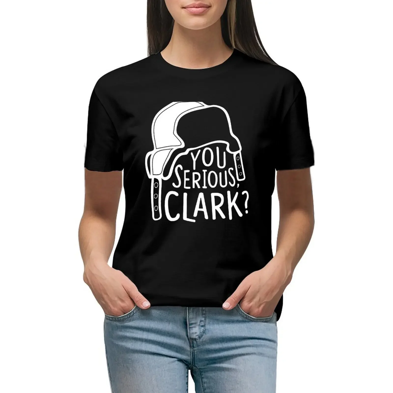 You serious, Clark? Cousin Eddie T-Shirt blanks Short sleeve tee summer tops vintage plus size t shirts for Women loose fit