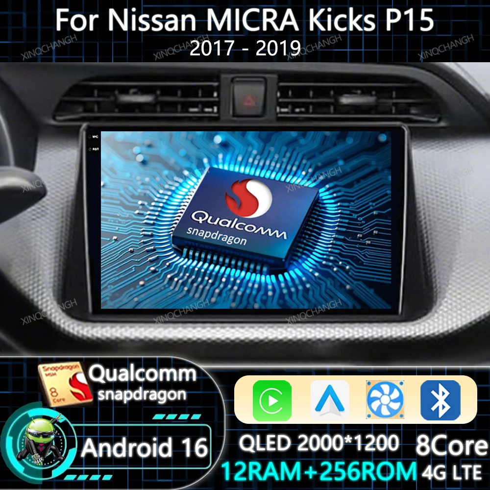 Android 16 Car Radio For NISSAN MICRA KICKS P15 2017 2018 2019 BT 4G WIFI Qualcomm 2DIN GPS Multimedia Video Player Carplay Auto
