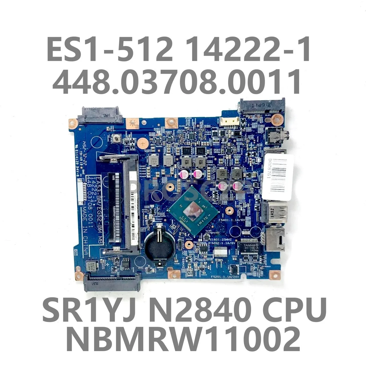 

Mainboard For ACER Aspire ES1-512 448.03708.0011 Laptop Motherboard NBMRW11002 14222-1 With SR1YJ N2840 CPU 100% Full Tested OK