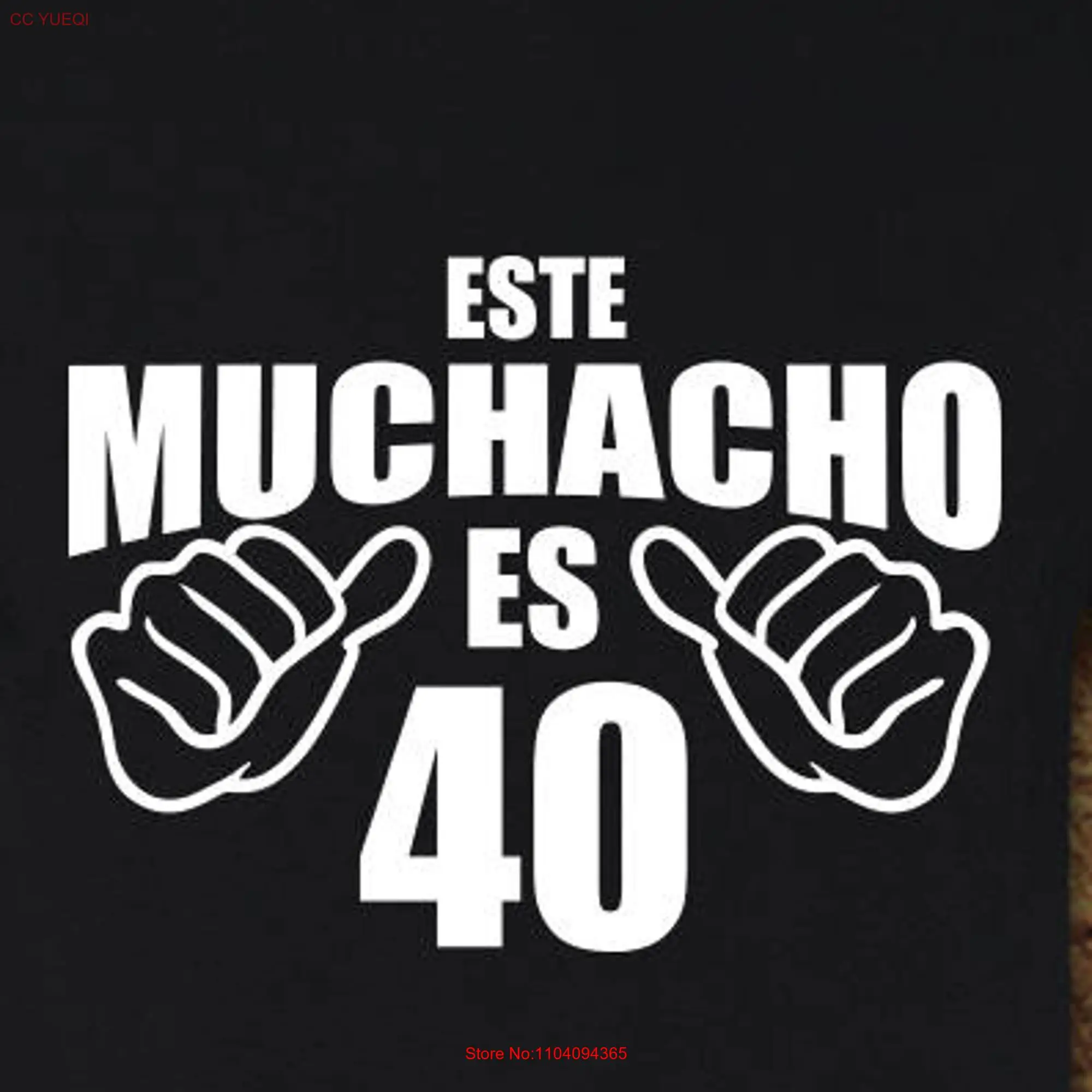 40th Birthday T Shirt 40 Este Muchacho Es long or short sleeves