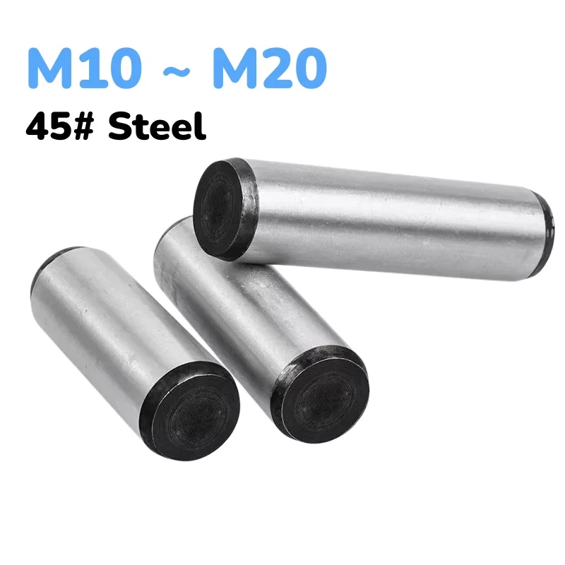 45# Steel High Strength GB119 Dowel Fixed Parallel Pin Quench Hardened Steel Solid Cylindrical Pins M10 M12 M16 M20