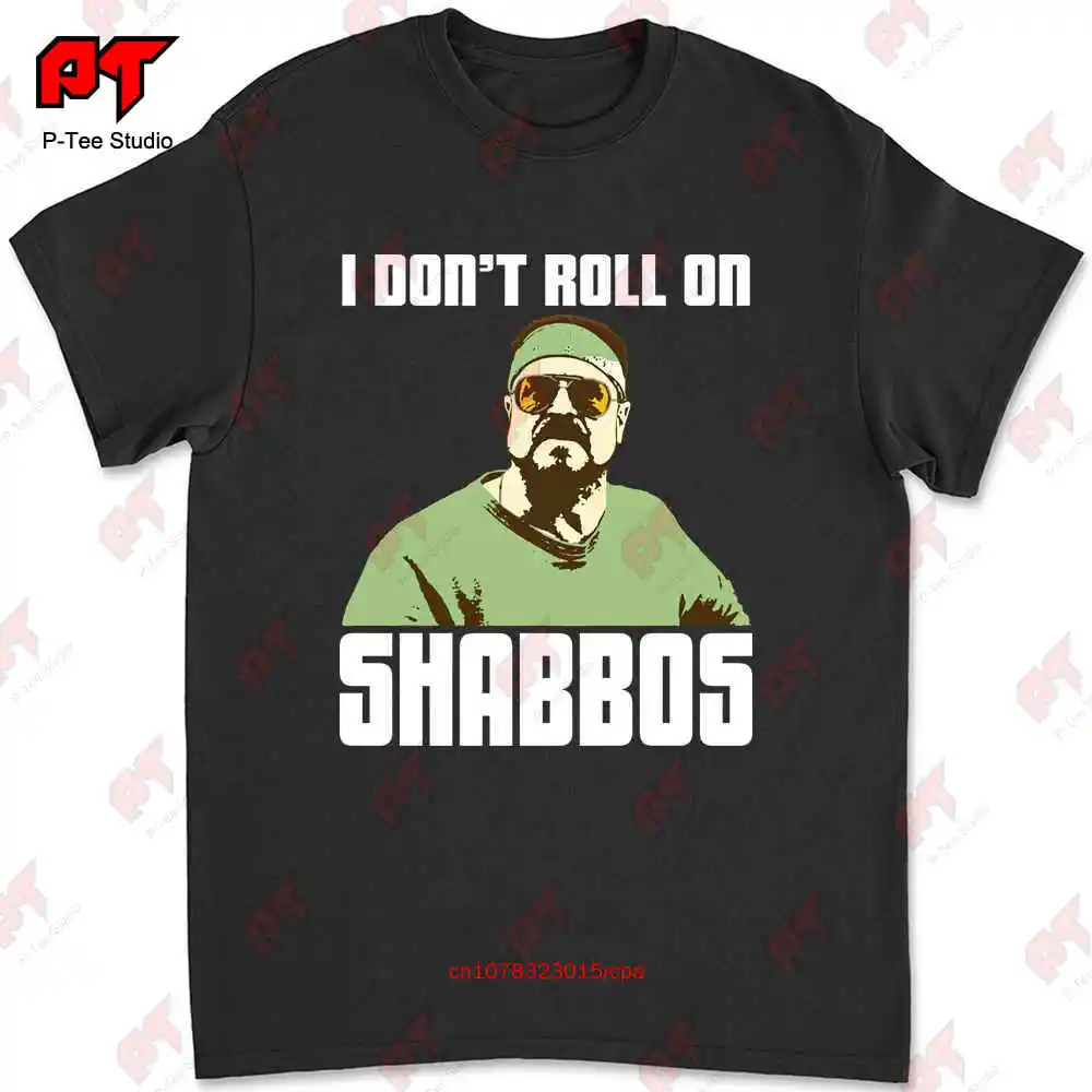 I Don'T Roll On Shabbos Walter The Big Lebowski T-shirt 28F3