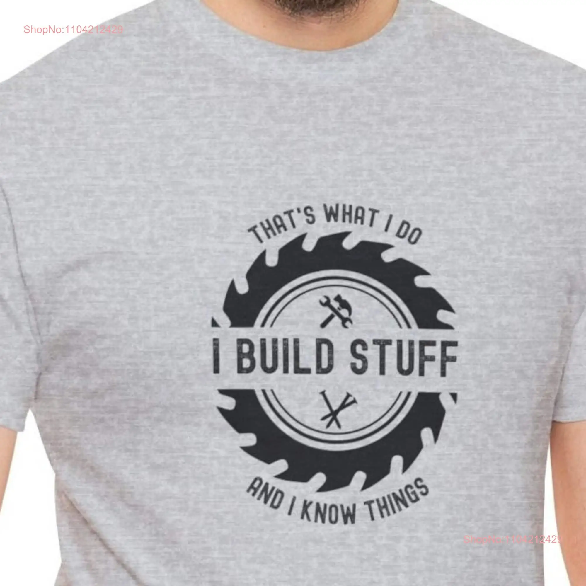 I Build Stuff and know things T Shirt Dad Mechanic gift for Daddy Fathers Day idea husband Funny Birthday hubby