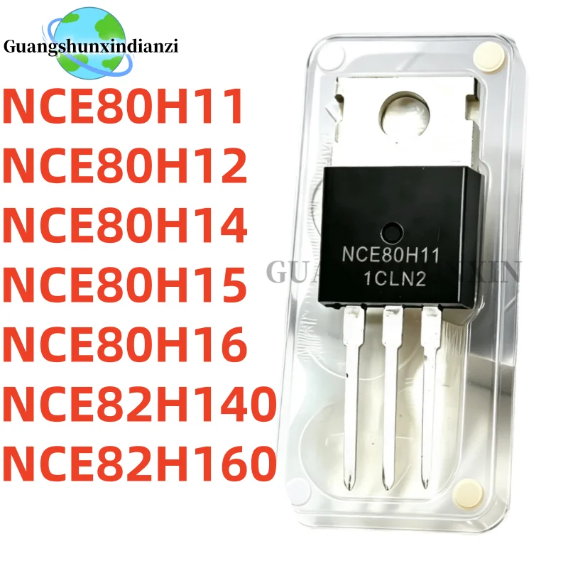 10/uds 100% Original Brand New NCE80H11 NCE80H12 NCE80H14 NCE80H15 NCE80H16 NCE82H140 NCE82H160 TO-220 MOSFET In Stock