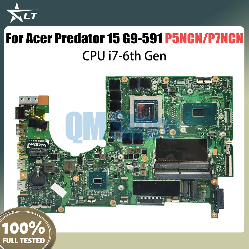 

P5NCN-P7NCN Mainboard For ACER Predator 15 G9-591 G9-591R G9-592 G9-791 Laptop Motherboard CPU i7-6th Gen GTX980M-V4G GPU