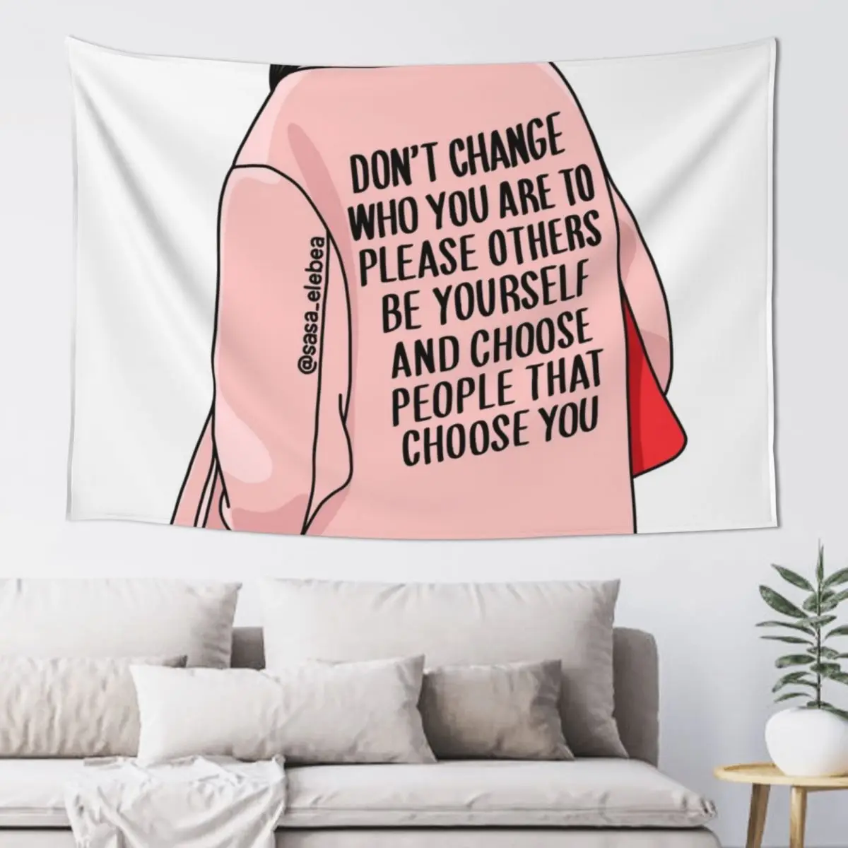 

Don't change by Sasa Elebea Tapestry Wallpaper Wall Decor Hanging Tapestry