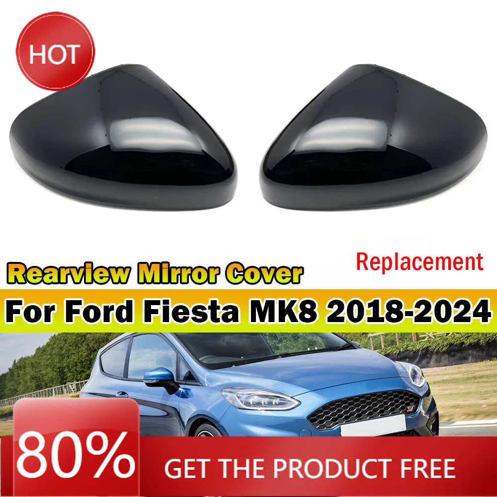 

Чехлы на зеркала для Ford Fiesta MK8 2018-2024 2x сменные автомобильные боковые зеркала заднего вида, крышка крыла, чехол для внешней двери заднего вида