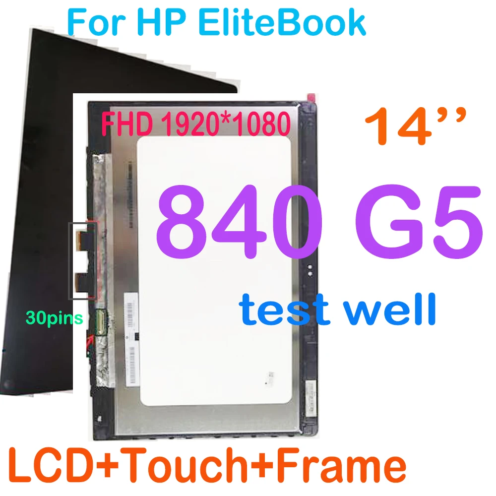 

Original 14" FHD 30 Pins LCD Replacement for HP Elitebook 840 G5 B140HAB02.0 LCD Display Touch Screen Assembly Frame