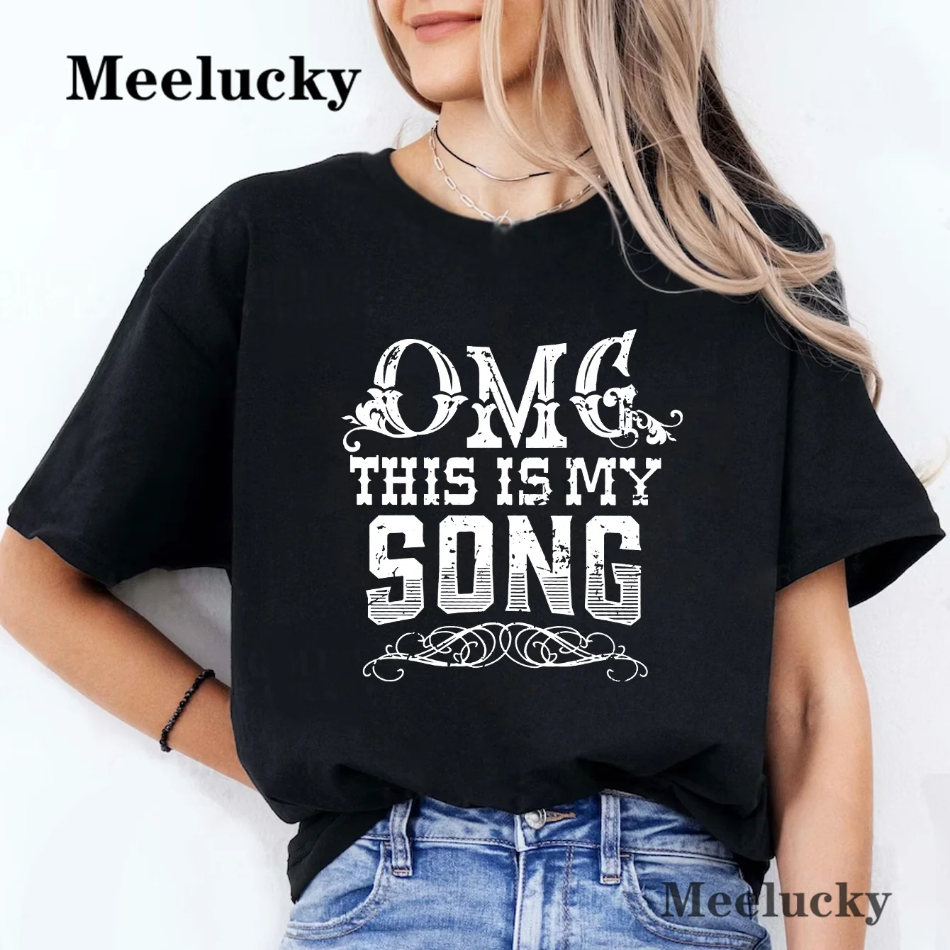 OMG This Is My Song New T Shirt Women Letter Print Vintage T Shirt Simple Clothes Female T shirt