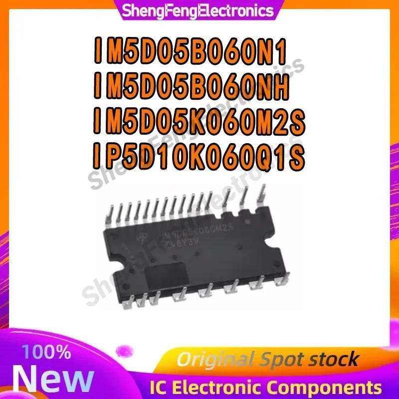 

IP5D10K060Q1S IM5D05B060N1 IM5D05B060NH IM5D05K060M2S 100% новый оригинал на складе