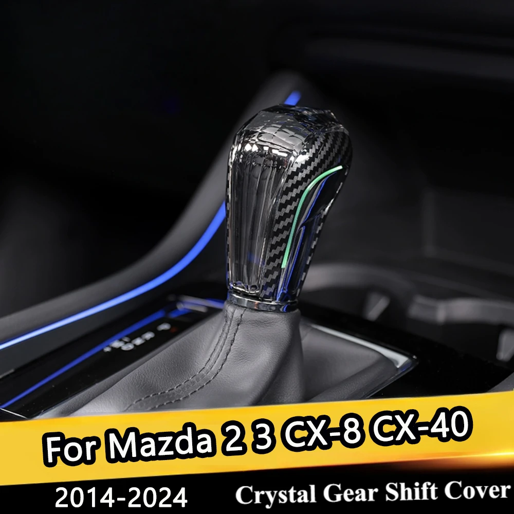 

For Mazda 2 3 Atenza Axela CX-5 CX-8 CX-40 CX-30 Crystal Gear Shift Cover With LED Light Modified Gearbox Shifter Handle