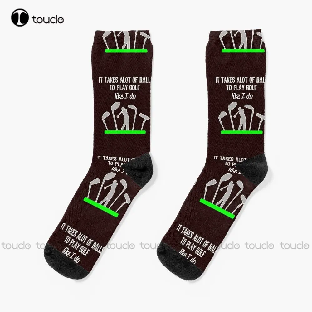 Funny Mens & Boys Golf Gift It Takes A Lot Of Balls To Play Like I Do! Socks Winter Socks For Women Custom Gift Streetwear Art