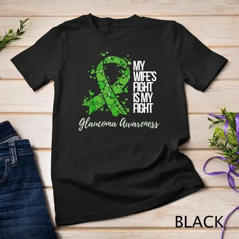 My Wife s Fight Is My Fight Glaucoma Awareness T Shirt Unisex T shirt