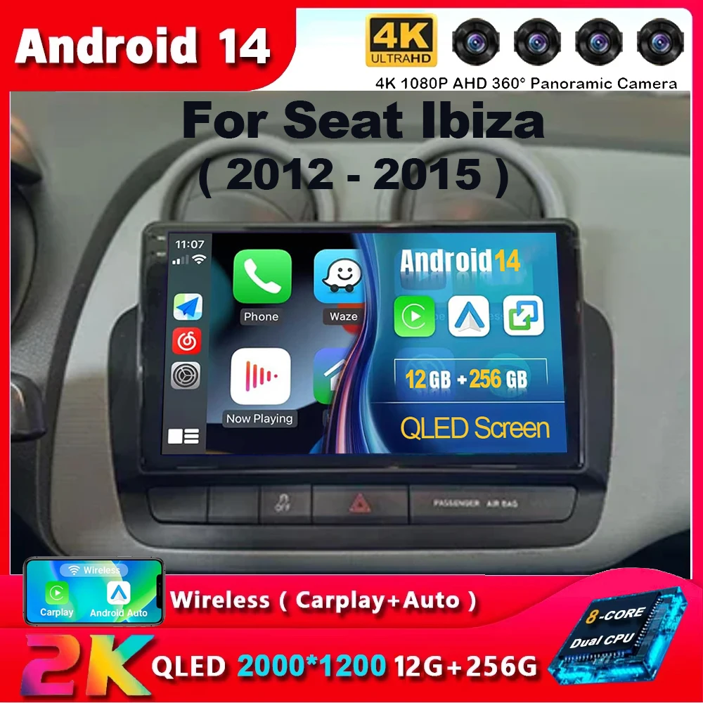 Auto Radio Android 14 Für Seat Ibiza 2012 - 2015 2K QLED Multimedia Video Player GPS 4G CarPlay auto