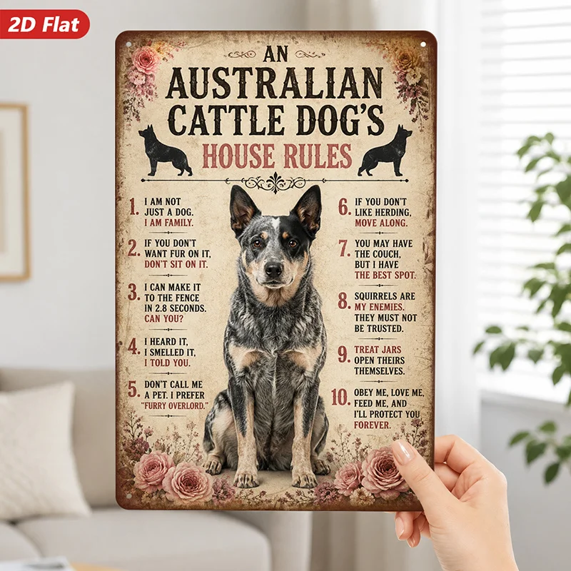 2D Flat,Cattle Dog House Rules Metal Sign Wall Art, Home Decor, Sitting Blue Heeler, Vintage Style, Ideal for Garden Dining Room