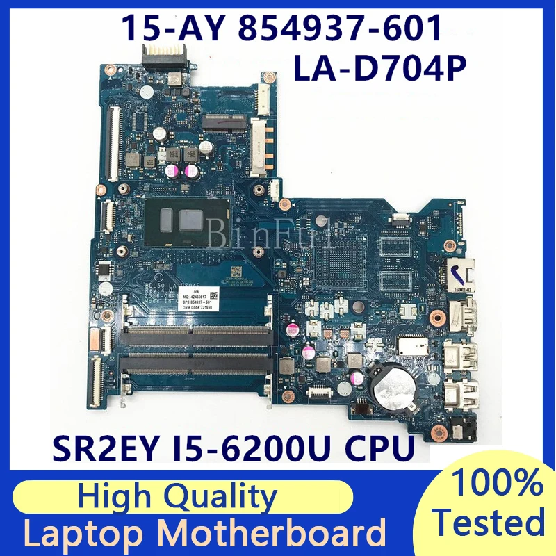 

854937-601 854937-501 854937-001 For HP 15-AY Laptop Motherboard With SR2EY I5-6200U CPU BDL50 LA-D704P 100% Full Tested Good