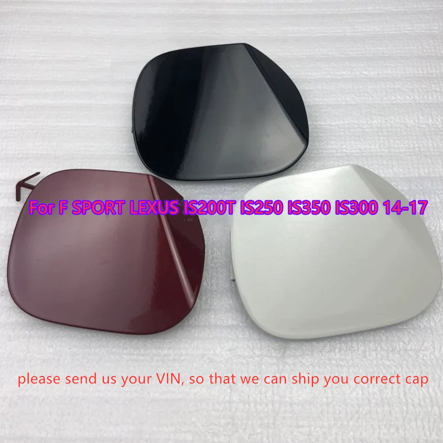 

FRONT BUMPER TOW COVER TRIM CAP REPLACE For F SPORT LEXUS IS200T IS250 IS350 IS300 2014-15 16 17 52129-53913