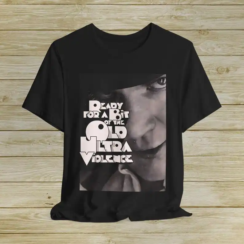 Ready for A Bit of The Old Ultra Violence. Alex, Kubrick, Movie, 70s, Cult.Classic | Trainspotting, Hitchcock T-shirt