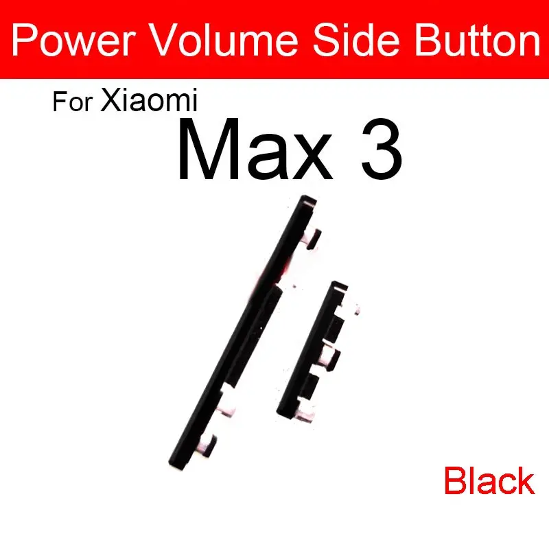 Volume + Power Side Button For Xiaomi Mi Max / Mi Max 2 / Mi Max 3 / Mi Play Power Volume Control Switch Key Replacement Parts