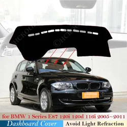 For BMW 1 Series E87 120i 120d 116i 2005~ 2011 Dashboard Cover Board Mat Carpet Pad Sunshade Protect Sticker Rug Car Accessories