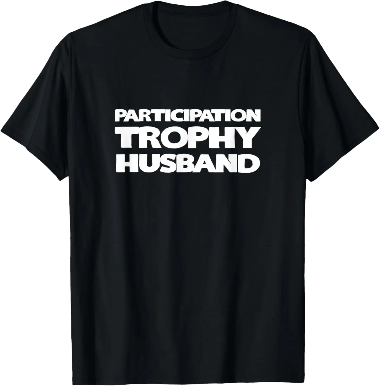 Funny Husband - Participation Trophy T-Shirt