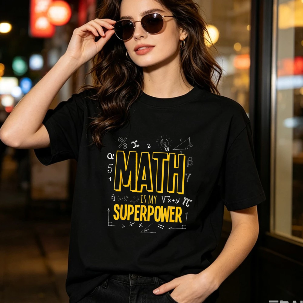 Funny Math is My Superpower Algebra Lover STEAM Gift T-Shirt Math Superpower Cotton T Shirt Trendy Teacher Unisex Casual Tops
