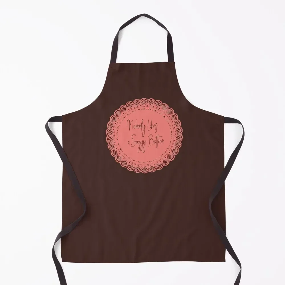 

no body likes a soggy bottom Apron Custom Women's Kitchen Utensils For Kitchen Apron