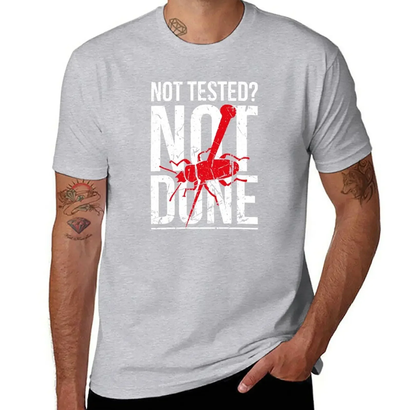 Not Tested? Not Done QA Tester QC Engineer Software Testing T-Shirt customs Blouse t shirts for men cotton mens designer clothes