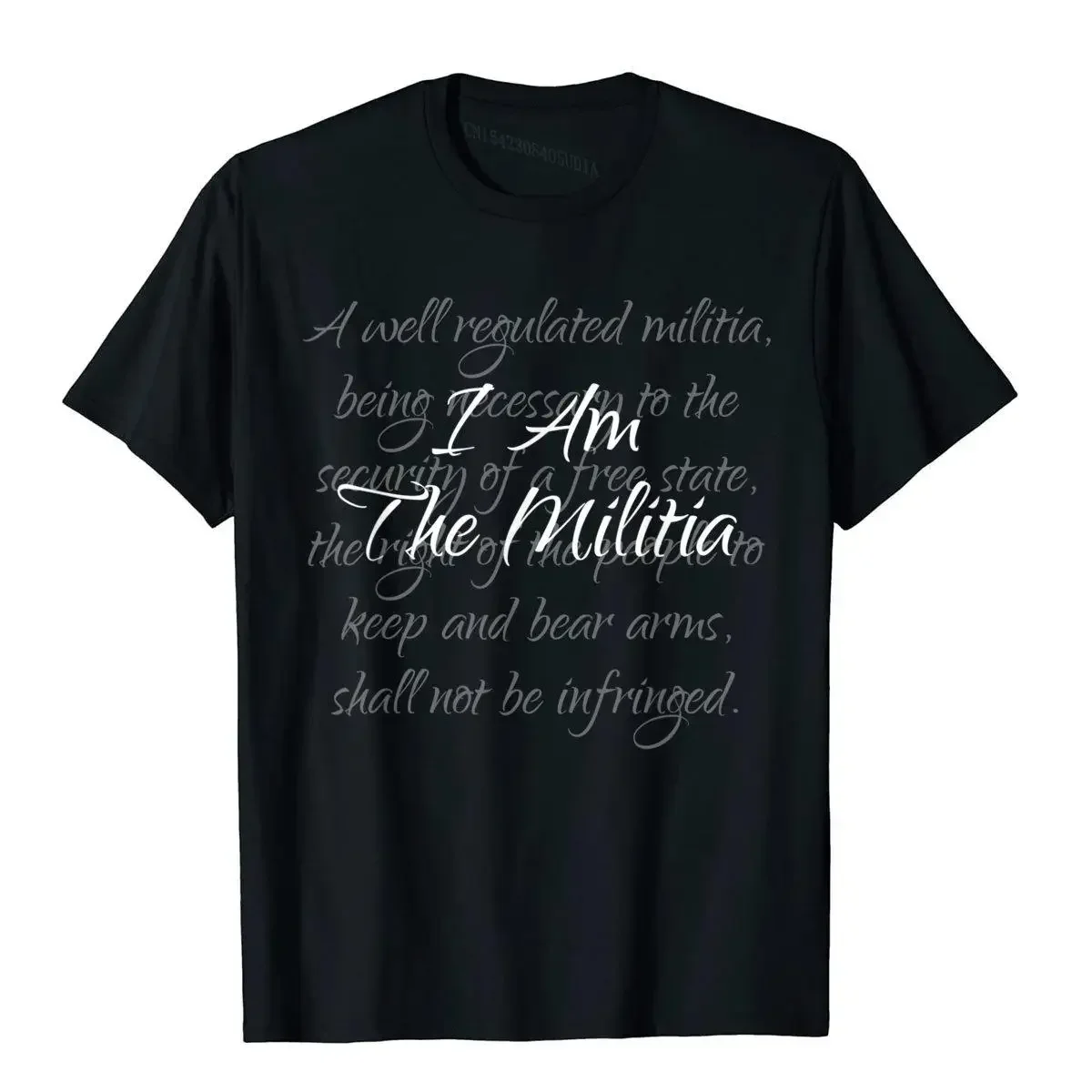 I Am The Militia Pro 2nd Amendment Proud Ameran T-Shirt Newest  Top T-Shirts Cotton Men's Tops Shirt Preppy Style