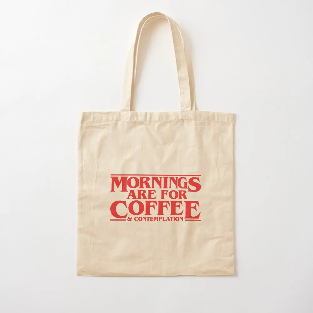 

Mornings Are For Coffee And Contemplation - Hopper Tote Bag canvas tote bags Reusable bags tote bag men Canvas Bag