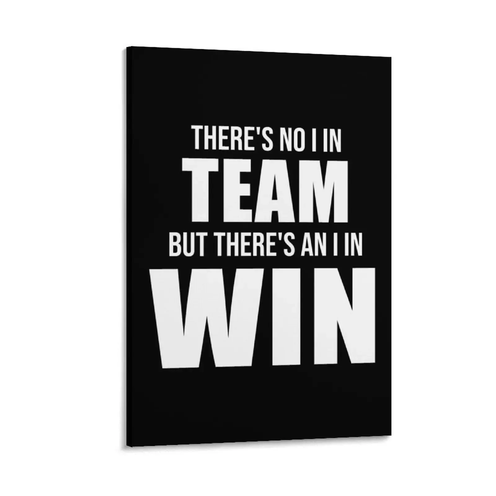 

There's No I In Team, But There's An I In Win (Black) Canvas Painting Wall paintings Home decoration photos for living room