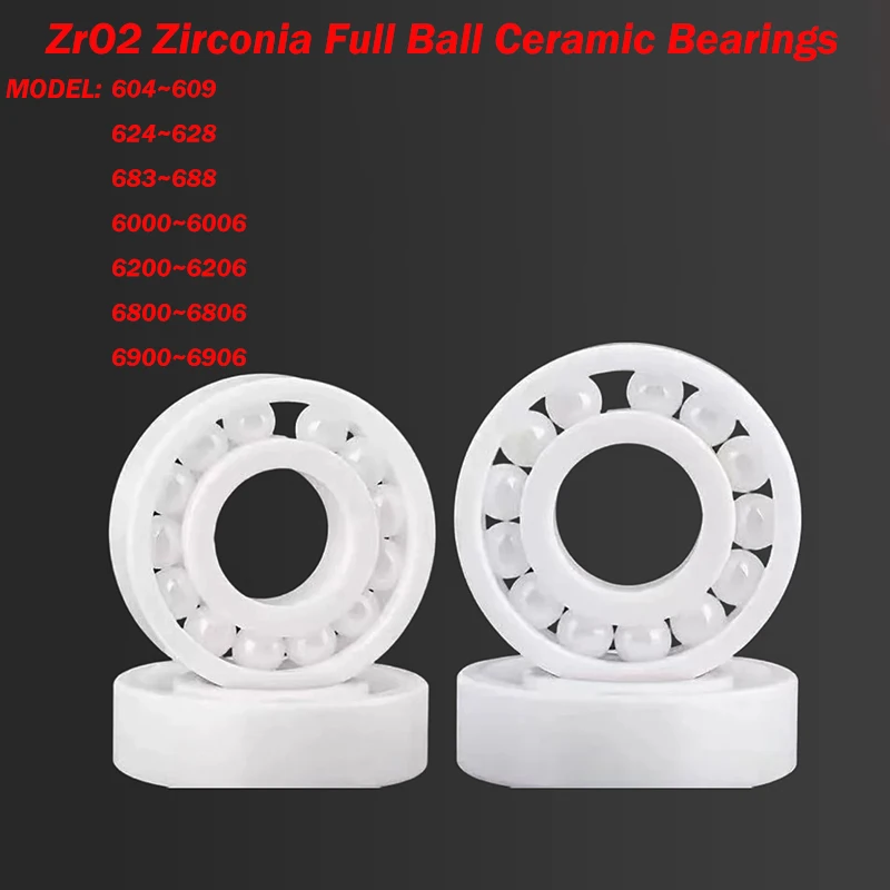 1pcs ZrO2 Zirconia Full Ball Ceramic Bearings Full Ceramic Ball Bearing 604 605 606 607 608 609 624 625 626 627 628 683 684~6906