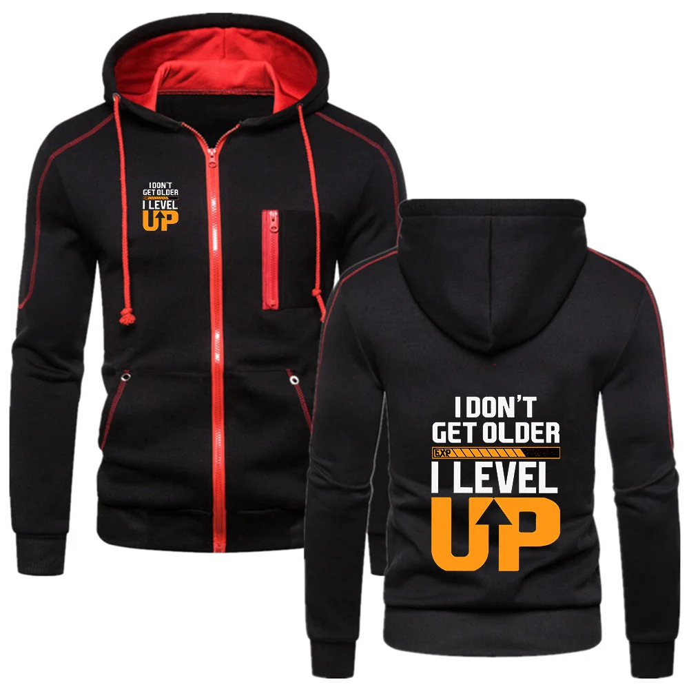 I Don't Get Older I Level up Spring Autumn New Zipper Fleece Hooded Coat Casual Men Plus Size Loose Pullover Fashion Hoodies
