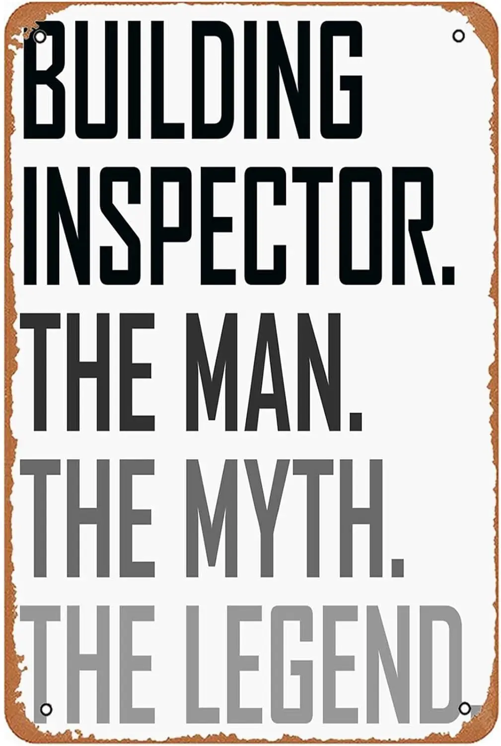 Building Inspector The Man Profession Sign Wall Decor Art Poster Vintage Metal Tin Sign for Funny Garage Office Man Cave Bathroo